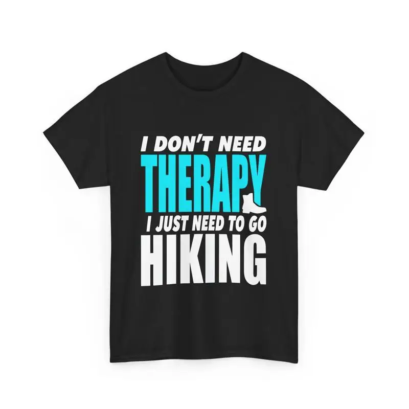 I Dont Need Therapy Just To Go - Outdoor Adventure Therapy ulasan dan harga